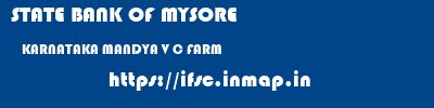 STATE BANK OF MYSORE  KARNATAKA MANDYA V C FARM   ifsc code